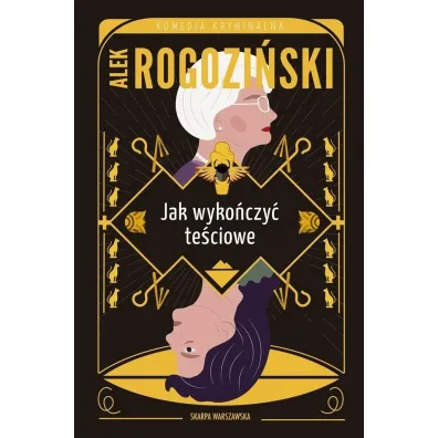 Jak wyko�czy� te�ciowe. Te�ciowe. Tom 3 (pocket) - Alek Rogozi�ski