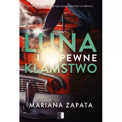 Luna i pewne k�amstwo - Mariana Zapata