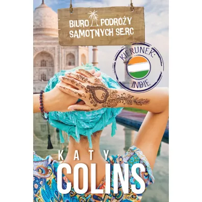 Biuro Podry Samotnych Serc. Kierunek: Indie - Katy Colins