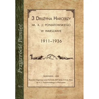 Przywr�ci� Pami��. 3 Dru�yna harcerzy.. - Wojciech  �liwierski