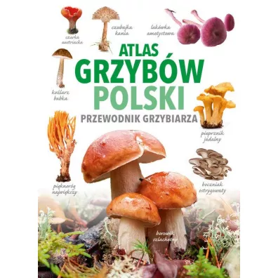 Atlas grzybw Polski - Marek Snowarski