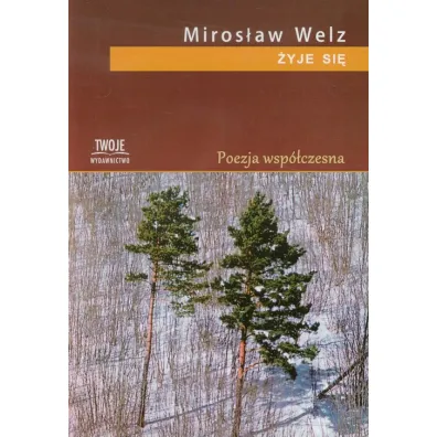�yje si� - Miros�aw Welz