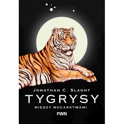 Tygrysy mi�dzy mocarstwami - Jonathan C. Slaght