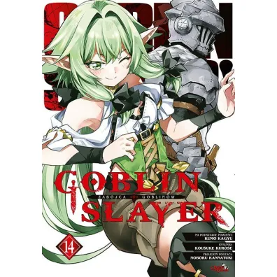 Goblin slayer. Tom 14 - Kousuke Kurose, Kumo Kagyu