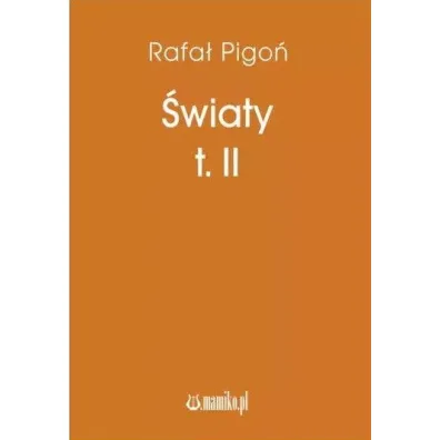 �wiaty. Tom 2 - Rafa�  Pigo�