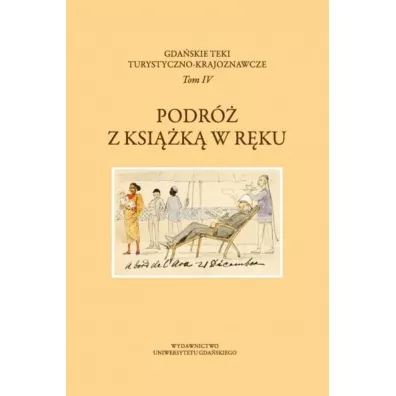 Gda�skie Teki Turystyczno-Krajoznawcze T.4 Podr� - Magdalena Nowak, Michalina Petelska, Iwona  Sakowicz-Tebinka