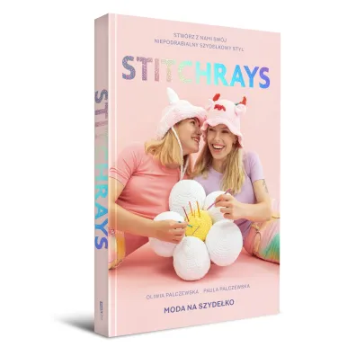 Stitchrays. Moda na szyde�ko