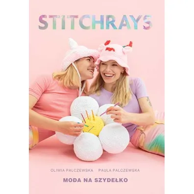 Stitchrays. Moda na szyde�ko