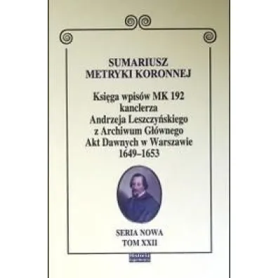 Sumariusz metryki koronnej T.XXII - Janusz S. D�browski