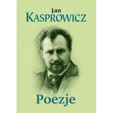 Poezje - Jan Kasprowicz