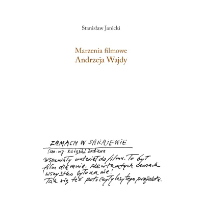 Marzenia filmowe Andrzeja Wajdy - Stanis�aw Janicki