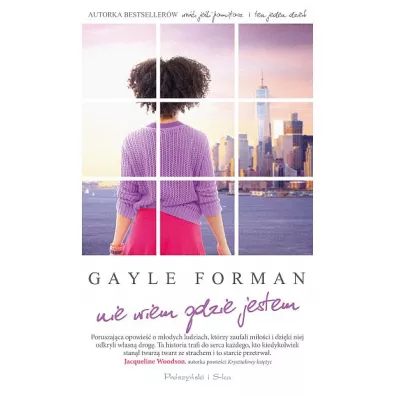 Nie wiem, gdzie jestem - Gayle Forman