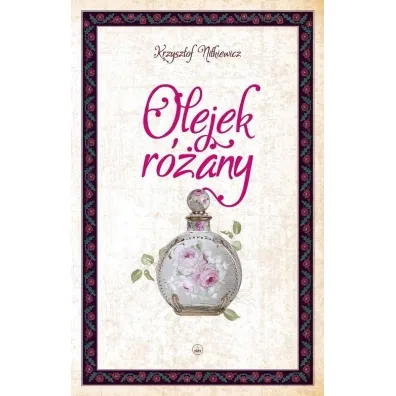 Olejek r�any - Krzysztof Nitkiewicz