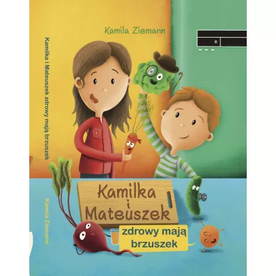 Kamilka i Mateuszek zdrowy maj brzuszek - Daniel Wodarski, Kamila Ziemann