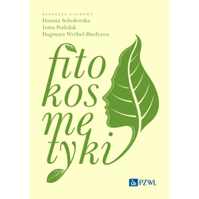 Fitokosmetyki - Danuta  Sobolewska, Dagmara  Wr�bel-Biedrawa, Irma  Podolak
