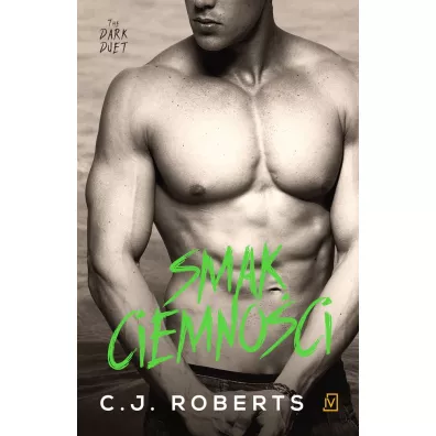 Smak ciemnoci. The Dark Duet. Tom 3 - C J Roberts