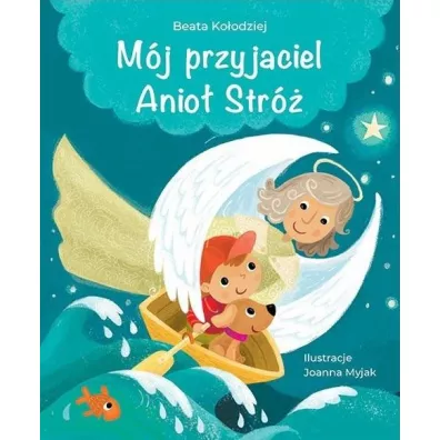 M�j przyjaciel Anio� Str� - Beata Ko�odziej