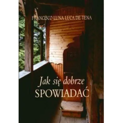 Jak si� dobrze spowiada� (pocket) - Francisco Luna Luca De Tena