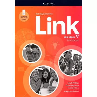 Link dla klasy V. Materia�y �wiczeniowe z dost�pem do Online Practice - Diana Anyakwo, Ma�gorzata Tetiurka, Sarah Phillips, Jessica Finnis