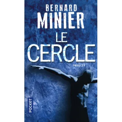 Le Cercle - Bernard Minier