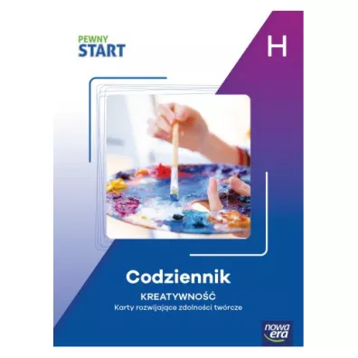 Pewny start. Poziom H. Codziennik. Kretywno��. Karty rozwijaj�ce zdolno�ci tw�rcze