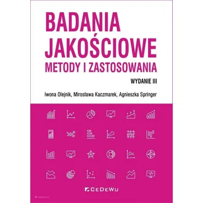 Badania jako�ciowe - metody i zastosowania w.3 - Agnieszka Springer, Iwona Olejnik, Miros�awa Kaczmarek