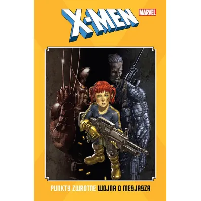 Marvel Classic X-Men. Punkty zwrotne. Wojna o mesjasza