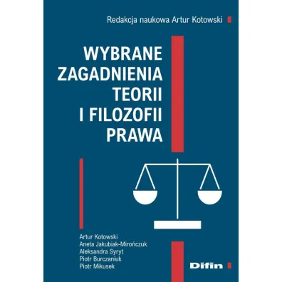 Wybrane zagadnienia teorii i filozofii prawa - Artur Kotowski