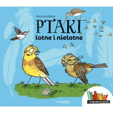 Ptaki lotne i nielotne - Justyna Kierat