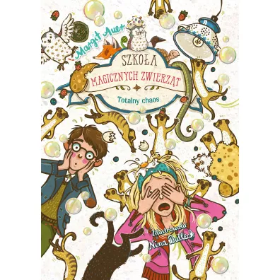 Szko�a magicznych zwierz�t. Totalny chaos - Margit Auer