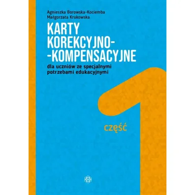 Karty korekcyjno-kompensacyjne dla uczni�w ze specjalnymi potrzebami edukacyjnymi cz�� 1