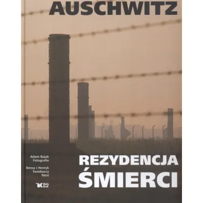 Auschwitz - Rezydencja �mierci II