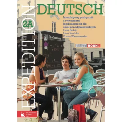 Expedition Deutsch 2A Multibook Interaktywny podr�cznik z �wiczeniami - Dorota Wieruszewska, Irena Nowicka, Jacek Betleja