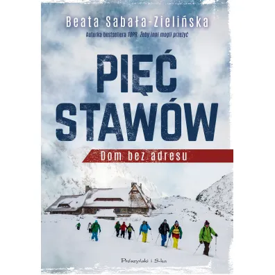 Pi�� staw�w. Dom bez adresu - Beata Saba�a-Zieli�ska
