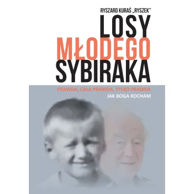 Losy m�odego sybiraka - Ryszard  Kura� Ryszek
