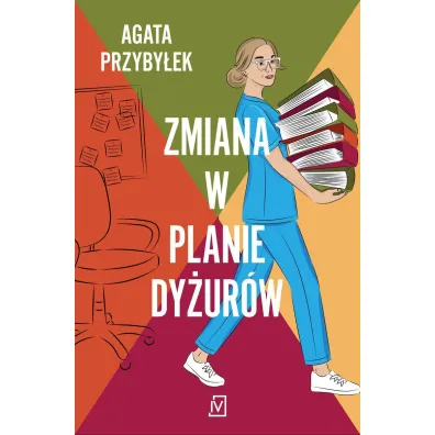 Zmiana w planie dy�ur�w. Klinika Z�amanych Serc. Tom 2 - Agata Przyby�ek