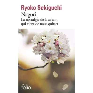 LF Sekiguchi. Nagori - La nostalgie de la saison qui vient de nous quitter - Sekiguchi Ryoko