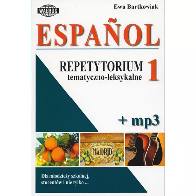 Espa�ol. J�zyk hiszpa�ski. Repetytorium tematyczno-leksykalne 1 - Ewa Bartkowiak