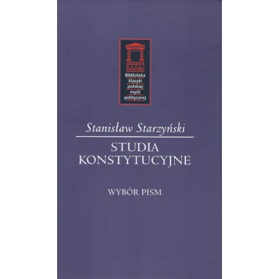 Studia konstytucyjne - Stanis�aw  Starzy�ski