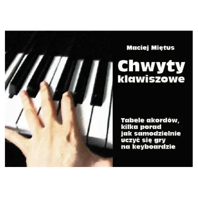 Chwyty klawiszowe - Maciej Mi�tus