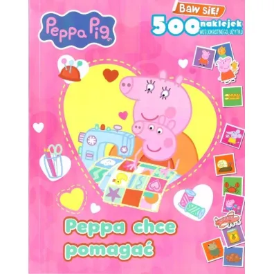 Peppa chce pomaga�. �winka Peppa. Baw si�! 500 naklejek