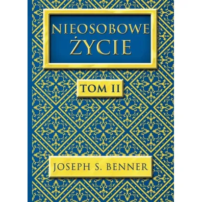 Nieosobowe �ycie tom 2 - Joseph S Benner