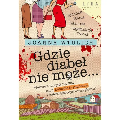 Gdzie diabe� nie mo�e… - Joanna  Wtulich