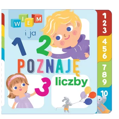 Wiem i ja! Poznaj� 1. Liczby