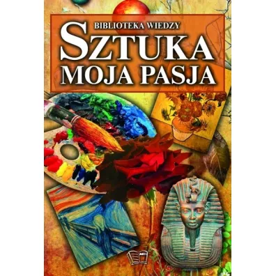 Sztuka moja pasja. Biblioteka wiedzy - Ewa Paciorek