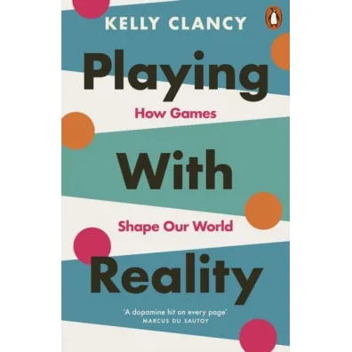 Playing with Reality wer. angielska - Kelly Clancy