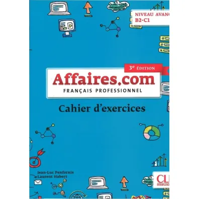 Affaires.com Francais Professionnel �wiczenia Niveau avance 3edition - Jean-Luc Penfornis, Habert Laurent