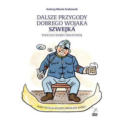 Dalsze przygody dobrego wojaka Szwejka - Andrzej Marek Grabowski