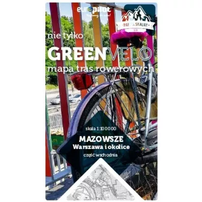 Mazowsze. Warszawa i okolice. Cz�� wschodnia. Nie tylko Green Velo. Mapa tras rowerowych