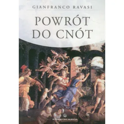 Powr�t do cn�t - Gianfranco Ravasi